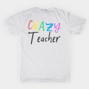 Crazy Teacher T-Shirt